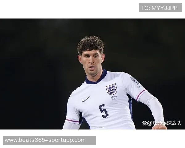 斯通斯因伤病考虑退役但仍是英格兰后防不可或缺的基石